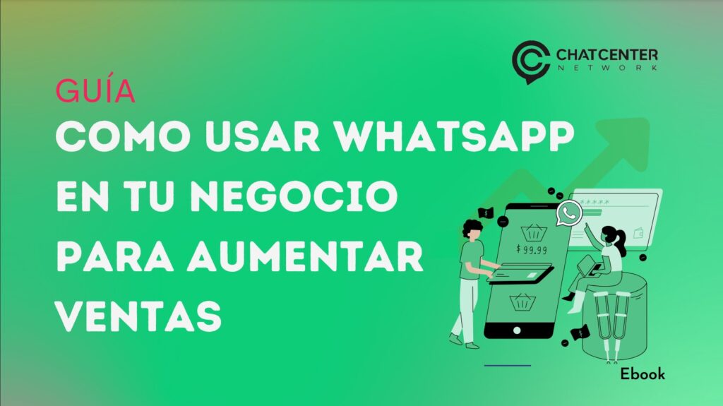 Guía: como usar whatsapp en tu negocio para aumentar ventas